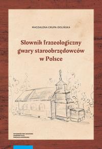 Okładka: Słownik frazeologiczny gwary staroobrzędowców w Polsce