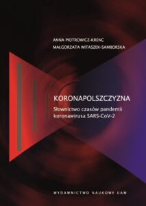 Okładka: Koronapolszczyzna. Słownictwo czasów pandemii koronawirusa SARS-CoV-2