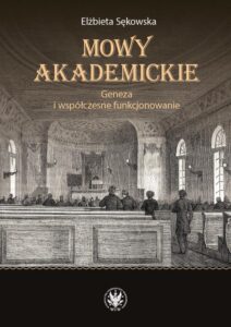 Okładka: Mowy akademickie. Geneza i współczesne funkcjonowanie