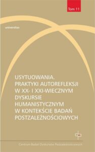Okładka: Usytuowania Praktyki autorefleksji w XX- i XXI-wiecznym dyskursie humanistycznym w kontekście badań
