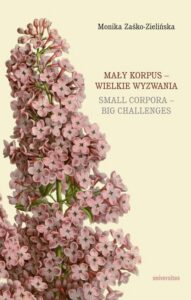 Okładka: Mały korpus - wielkie wyzwania / Small corpora - big challenges