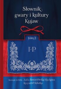 Okładka: Słownik gwary i kultury Kujaw, tom 2 I-P