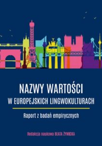 Okładka: Nazwy wartości w europejskich lingwokulturach. Raport z badań empirycznych