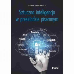 Okładka: Sztuczna inteligencja w przekładzie pisemnym