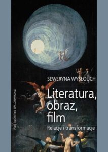 Okładka: Literatura, obraz, film. Relacje i transformacje