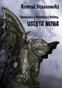 Okładka: Opowieści z Przeklętej Doliny: Ucięta Mowa