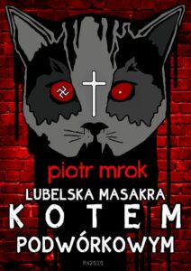 Okładka: Lubelska masakra kotem podwórkowym