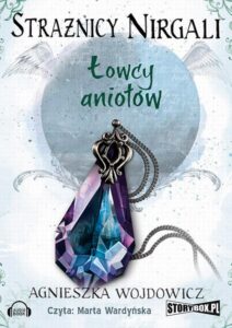 Okładka: Strażnicy Nirgali Tom 2. Łowcy Aniołów