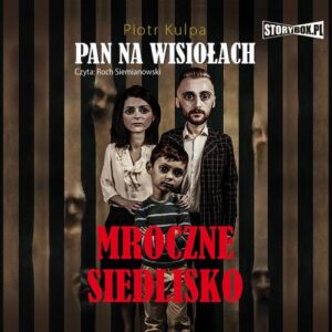 Okładka: Pan na Wisiołach Tom 1 Mroczne Siedlisko