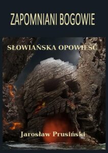 Okładka: Zapomniani bogowie. Słowiańska opowieść