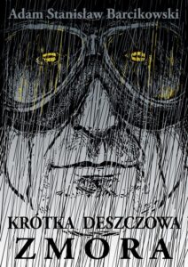 Okładka: Krótka deszczowa zmora