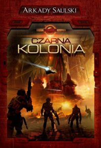 Okładka: Kroniki Czerwonej Kompanii. Tom 1. Czarna Kolonia