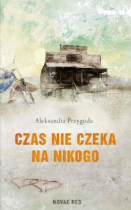 Okładka: Czas nie czeka na nikogo