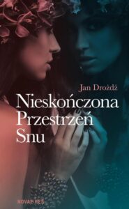 Okładka: Nieskończona Przestrzeń Snu