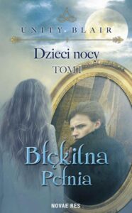 Okładka: Dzieci nocy. Tom I. Błękitna pełnia