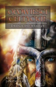 Okładka: Opowieści celtyckie. Tom II. Droga do władzy