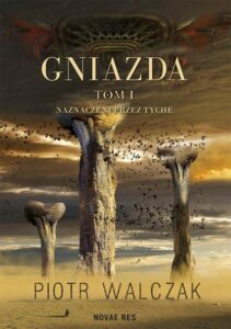 Okładka: Gniazda. Tom I. Naznaczeni przez Tyche