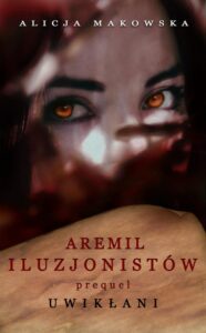 Okładka: Aremil Iluzjonistów: Uwikłani