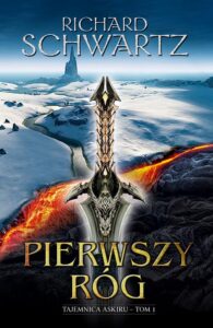 Okładka: Pierwszy Róg. Tajemnica Askiru – tom 1