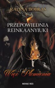 Okładka: Przepowiednia Reinkaanyiuki Więź Płomienia