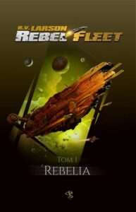 Okładka: Rebel Fleet Tom 1 Rebelia