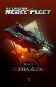 Okładka: Rebel Fleet. Tom 3. Flota Alfa