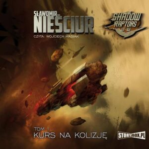 Okładka: Shadow Raptors. Tom 1. Kurs na kolizję