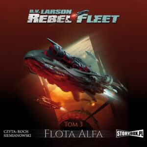 Okładka: Rebel Fleet. Tom 3. Flota Alfa