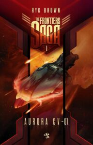 Okładka: The Frontiers Saga. Tom 1. Aurora CV-01