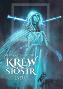 Okładka: Krew sióstr. Lazur