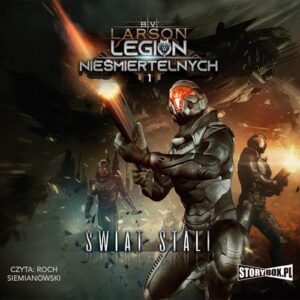 Okładka: Legion nieśmiertelnych. Tom 1. Świat stali