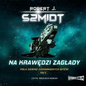 Okładka: Pola dawno zapomnianych bitew. Tom 3. Na krawędzi zagłady