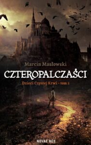 Okładka: Czteropalczaści. Tom 1. Dzieci Czystej Krwi