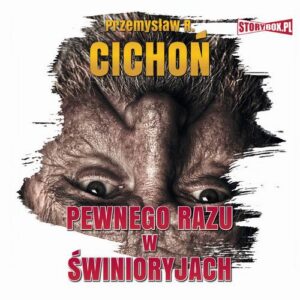 Okładka: Pewnego razu w Świnioryjach