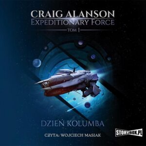Okładka: Expeditionary Force. Tom 1. Dzień Kolumba