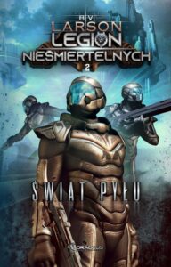 Okładka: Legion Nieśmiertelnych. Tom 2. Świat Pyłu
