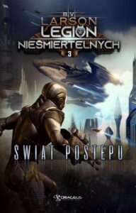 Okładka: Legion Nieśmiertelnych. Tom 3. Świat Postępu
