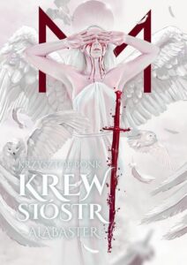 Okładka: Krew sióstr. Alabaster