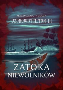 Okładka: Zatoka niewolników. Uzdrowiciel. Tom 3