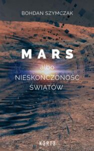 Okładka: Mars albo nieskończoność światów