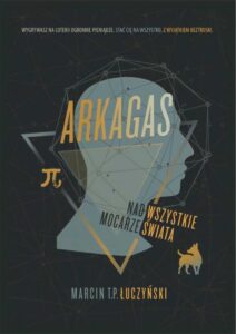 Okładka: Arkagas. Tom 1: Nad wszystkie mocarze świata