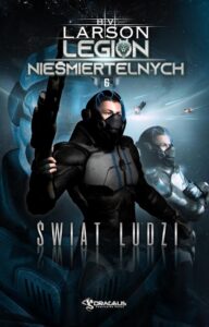 Okładka: Legion Nieśmiertelnych. Tom 6. Świat Ludzi