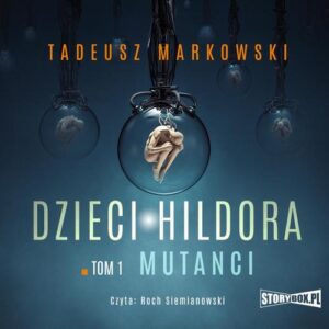 Okładka: Dzieci Hildora. Tom 1. Mutanci