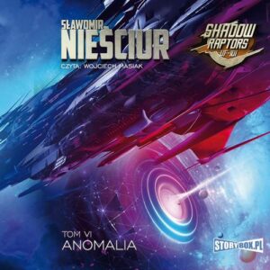 Okładka: Shadow Raptors. Tom 6. Anomalia