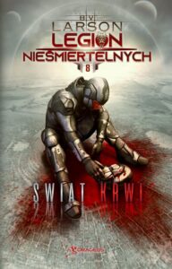 Okładka: Legion Nieśmiertelnych. Tom 8. Świat Krwi