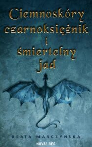 Okładka: Ciemnoskóry czarnoksiężnik i śmiertelny jad