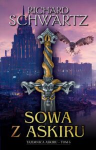 Okładka: Sowa z Askiru. Tajemnica Askiru - tom szósty