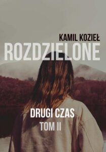 Okładka: Drugi czas Rozdzielone Tom II