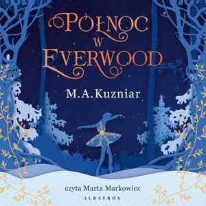 Okładka: PÓŁNOC W EVERWOOD