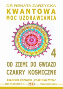 Okładka: Od Ziemi do Gwiazd. Czakry Kosmiczne. Kwantowa Moc Uzdrawiania. Księga 4